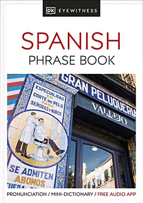 Eyewitness Travel Phrase Book Spanish-..