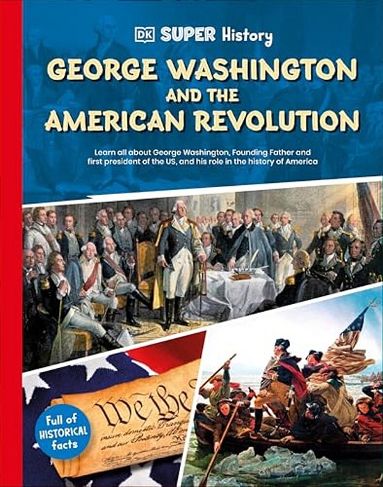 Dk Super History George Washington And The American Revolution-..