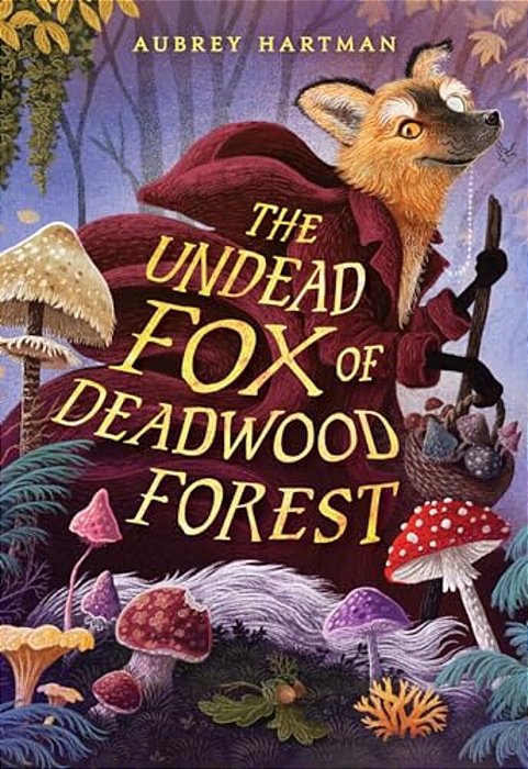 The Undead Fox Of Deadwood Forest-..