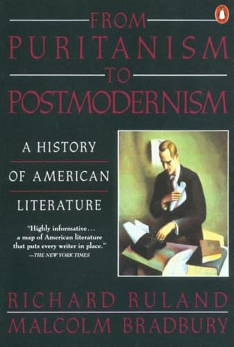 From Puritanism To Postmodernism: A History Of American Literature-..