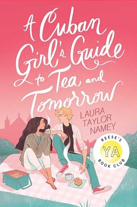 A Cuban Girl's Guide To Tea And Tomorrow-..