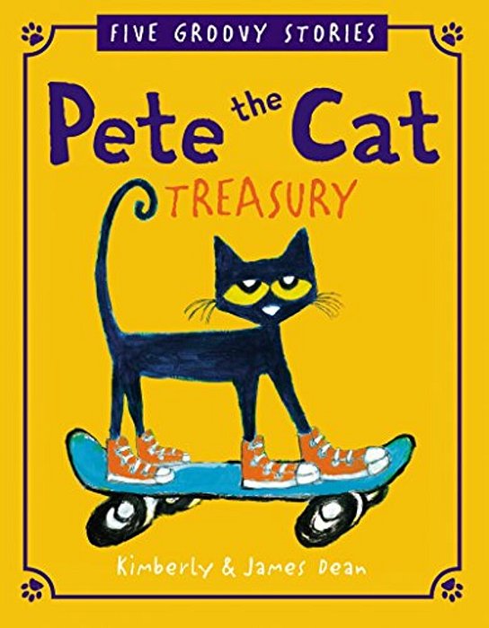 Pete The Cat Treasury: Five Groovy Stories-..