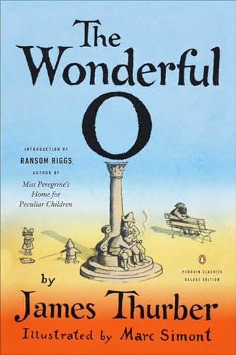 The Wonderful O: (Penguin Classics Deluxe Edition)-..