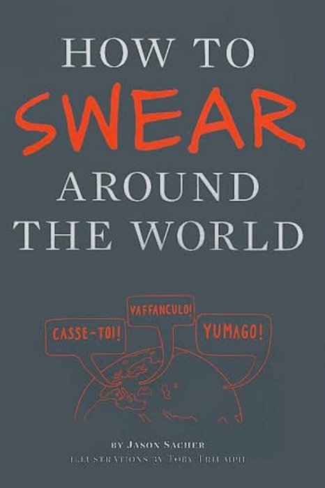 How To Swear Around The World-..