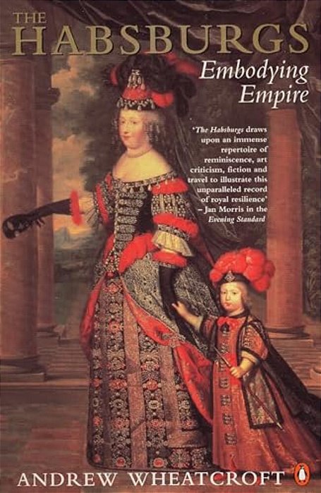 The Habsburgs: Embodying Empire-..
