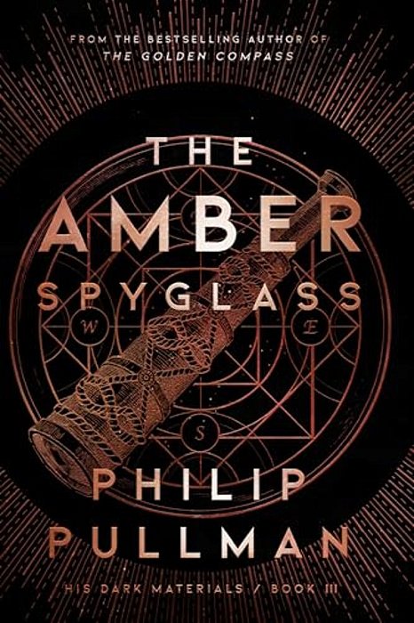 His Dark Materials: The Amber Spyglass (Book 3)-..