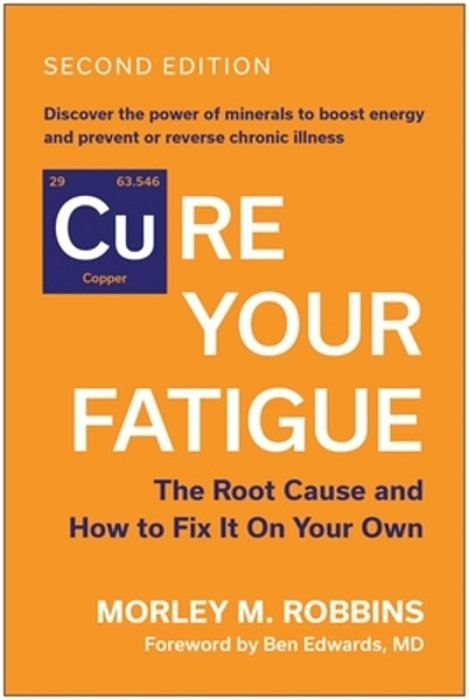 Cure Your Fatigue, Second Edition: The Root Cause And How To Fix It On Your Own-..