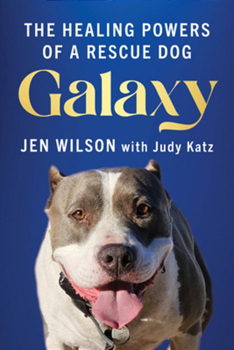 Galaxy: The Healing Powers Of A Rescue Dog-..