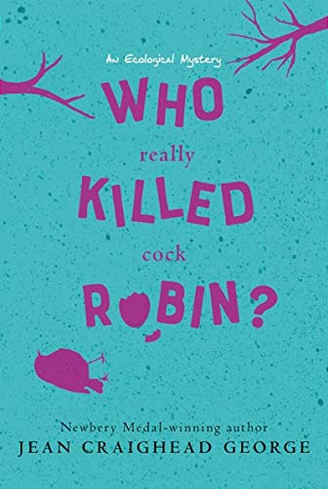 Who Really Killed Cock Robin?: An Ecological Mystery-..