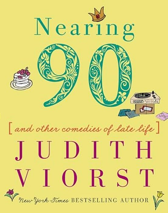 Nearing Ninety: And Other Comedies Of Late Life-..