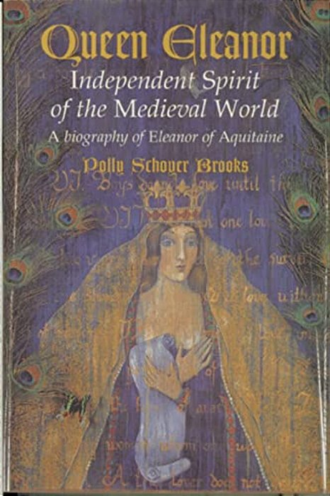 Queen Eleanor: Independent Spirit Of The Medieval World: A Biography Of Eleanor Of Aquitaine-..