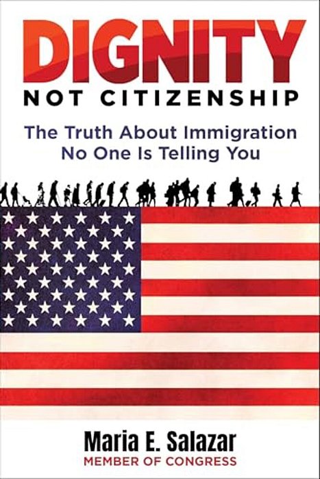 Dignity Not Citizenship: The Truth About Immigration No One Is Telling You-..