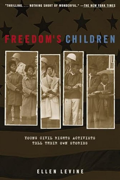 Freedom's Children: Young Civil Rights Activists Tell Their Own Stories-..