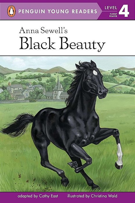 Anna Sewell's Black Beauty - Penguin Young Readers - Level 4-..