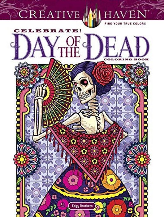 Creative Haven Celebrate! Day Of The Dead Coloring Book-..