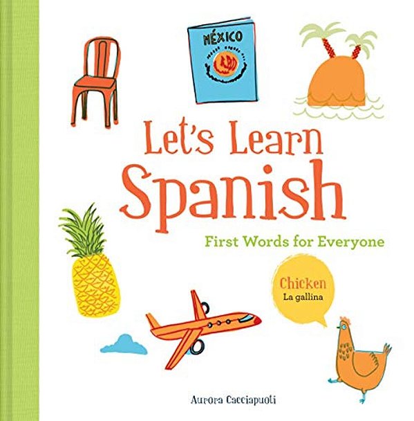 Let's Learn Spanish: First Words For Everyone (Learning Spanish For Children; Spanish For Preschooler; Spanish Learning Book)-..