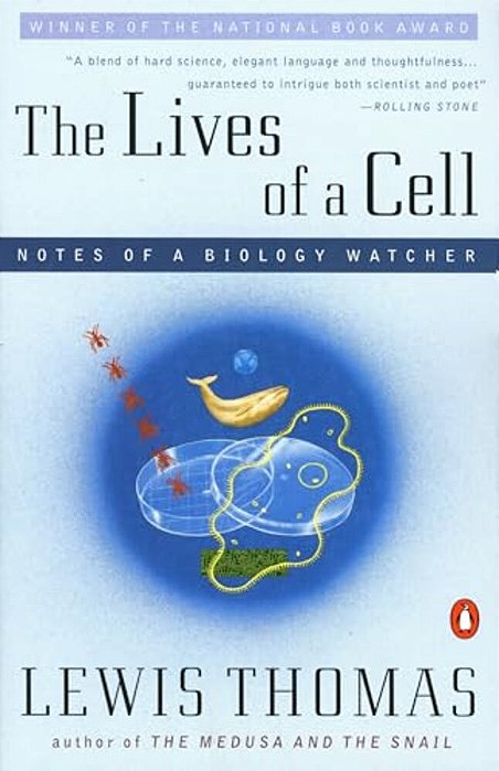 The Lives Of A Cell: Notes Of A Biology Watcher-..
