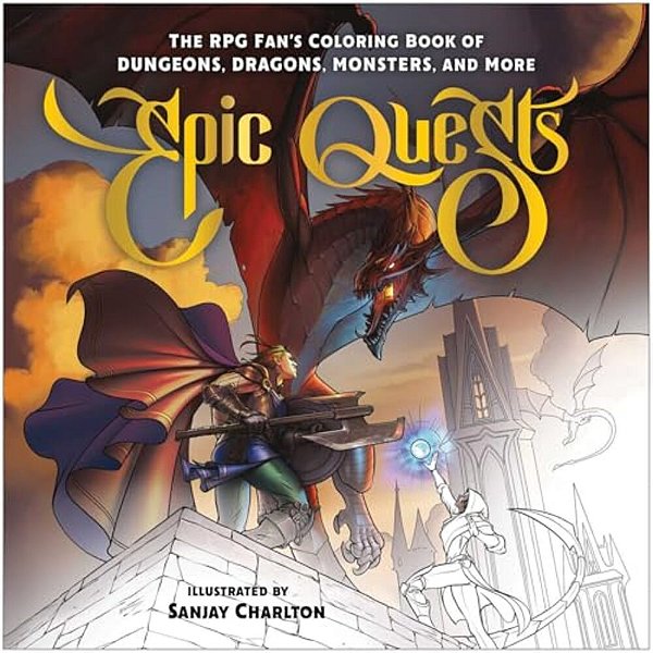 Epic Quests: The Rpg Fan's Coloring Book Of Dungeons, Dragons, Monsters, And More-..