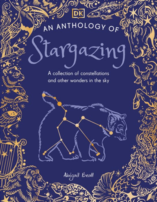 An Anthology Of Stargazing: A Collection Of Stars And Constellations-..