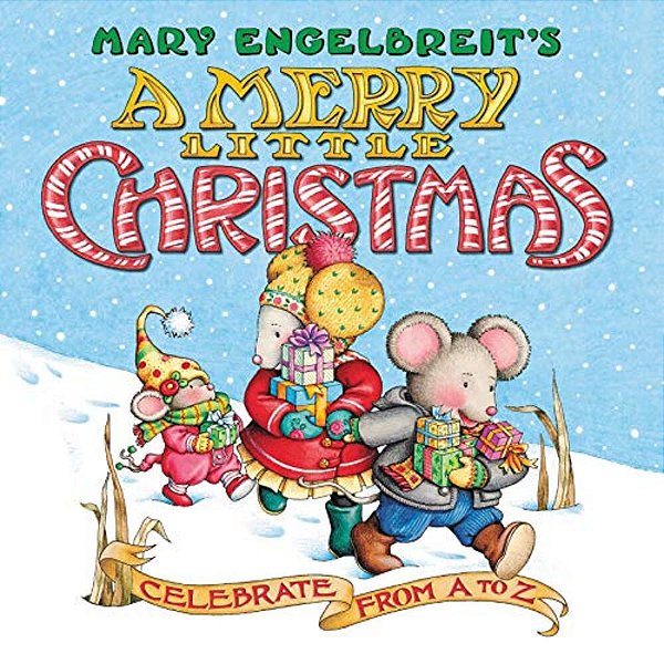 Mary Engelbreit's A Merry Little Christmas Board Book: Celebrate From A To Z: A Christmas Holiday Book For Kids-..
