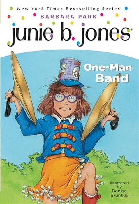 Junie B. Jones #22: One-Man Band-..