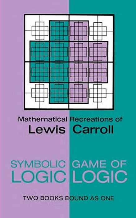 Symbolic Logic And The Game Of Logic-..