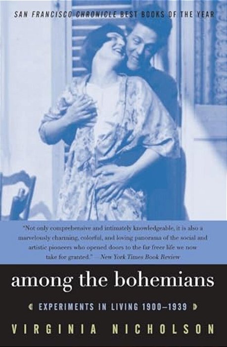 Among The Bohemians: Experiments In Living 1900-1939-..