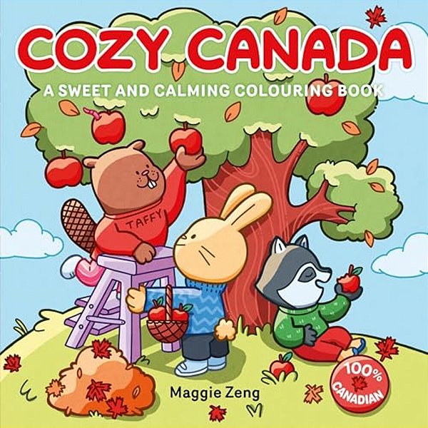 Cozy Canada: A Sweet And Calming Colouring Book-..