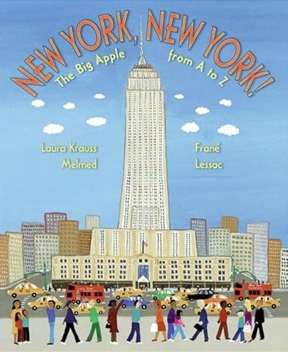 New York, New York!: The Big Apple From A To Z-..
