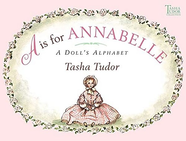 A Is For Annabelle: A Doll's Alphabet-..