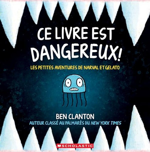 Les Petites Aventures De Narval Et Gelato: N° 1 - Ce Livre Est Dangereux!-..