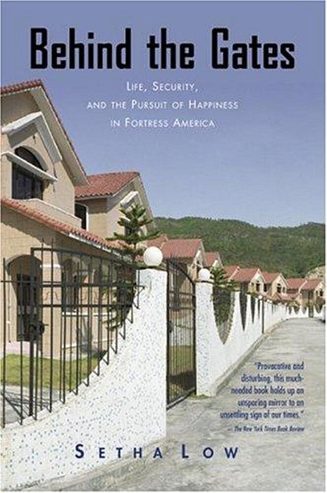 Behind The Gates - Life, Security And The Pursuit Of Happiness In Fortress America-..