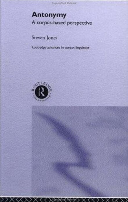 Antonymy A Corpus-Based Perspective-..