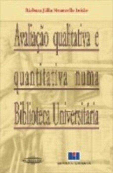 Avaliaçao Qualitativa E Quantitativa Numa Biblioteca Universitaria..-