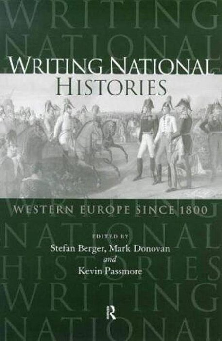 Writing National Histories. Western Europe Since 1800. -..