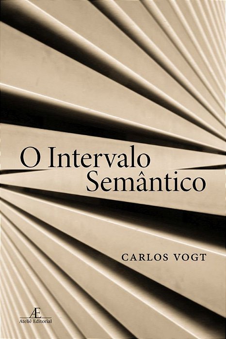 O Intervalo Semântico - 1ª Edição..-