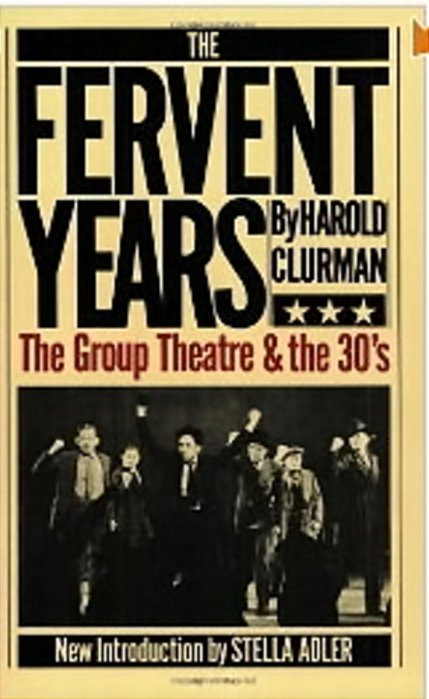 The Fervent Years: The Group Theatre And The Thirties-..