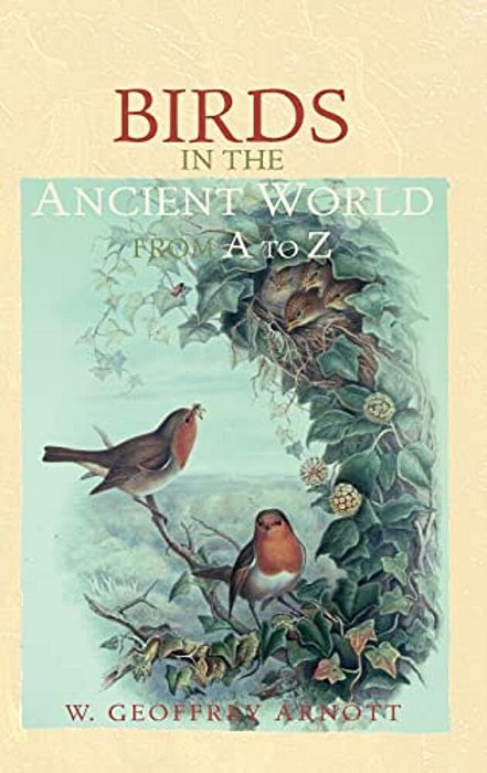 Birds In The Ancient World From A To Z-..