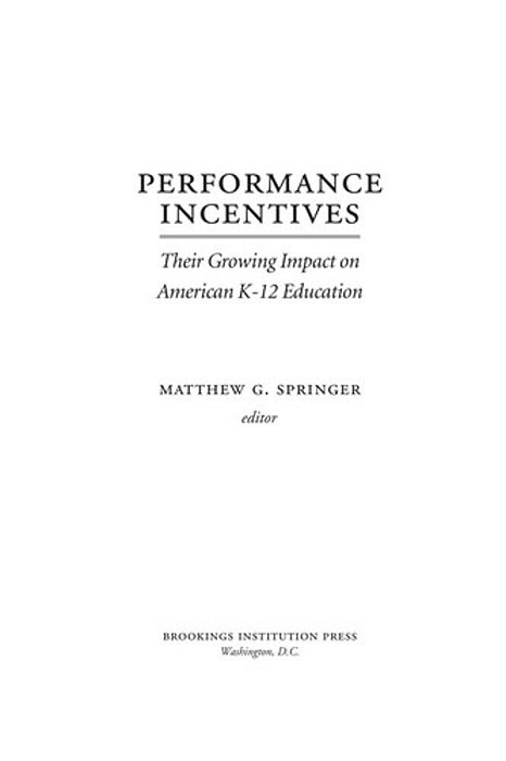 Performance Incentives: Their Growing Impact On American K-12 Education-..
