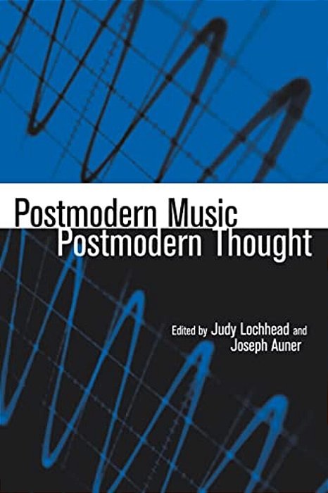 Postmodern Music/Postmodern Thought-..