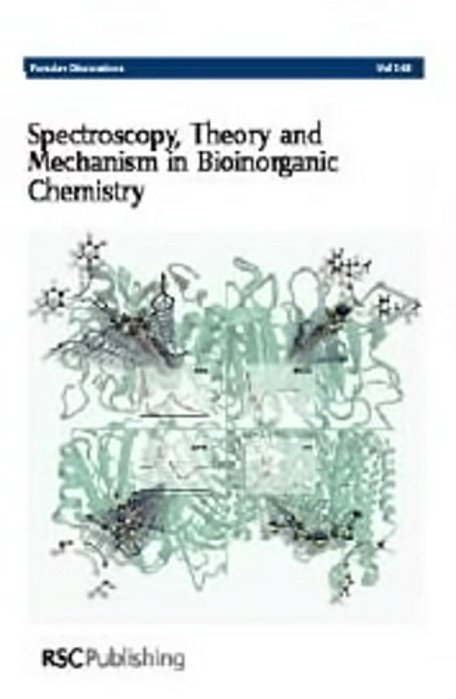 Spectroscopy, Theory And Mechanism In Bioinorganic Chemistry - Faraday Discussions Nº 148-..