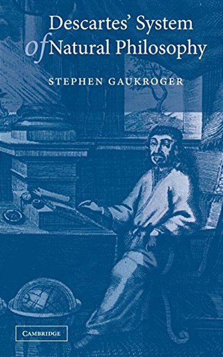 Descartes' System Of Natural Philosophy-..