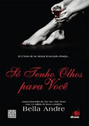 Só Tenho Olhos Para Voce - Ja E Hora De Se Deixar Levar Pelo Desejo