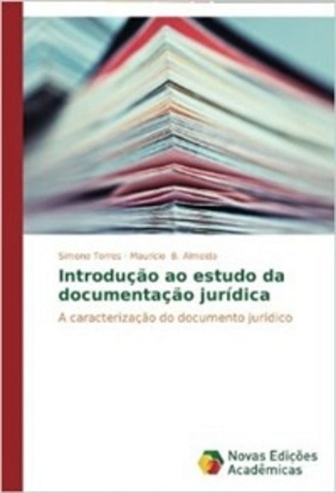 Introdução Ao Estudo Da Documentação Jurídica - A Caracterização Do Documento Jurídico-..