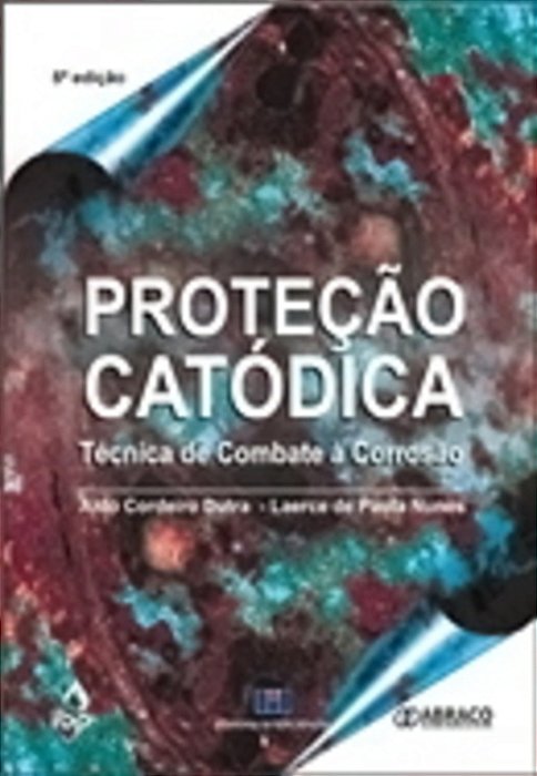 Proteçao Catodica - Técnica De Combate A Corrosão - 5ª Edicao