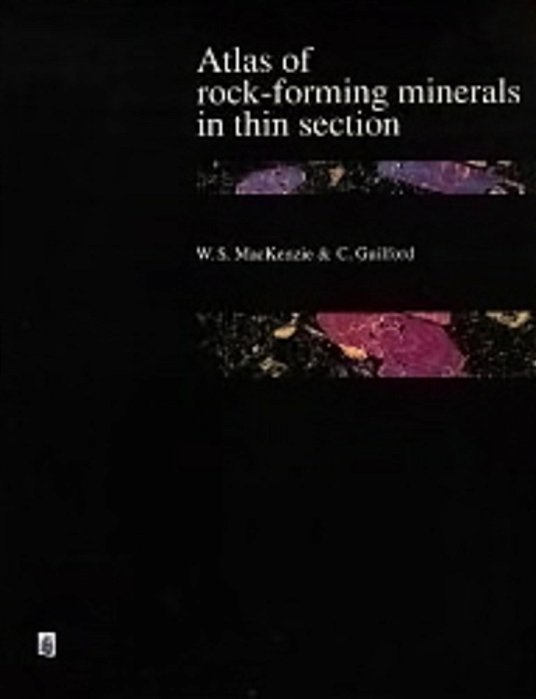 Atlas Of The Rock - Forming Minerals In Thin Section-..