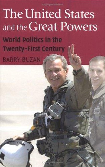 The United States And The Great Powers: World Politics In The Twenty-First Century-..
