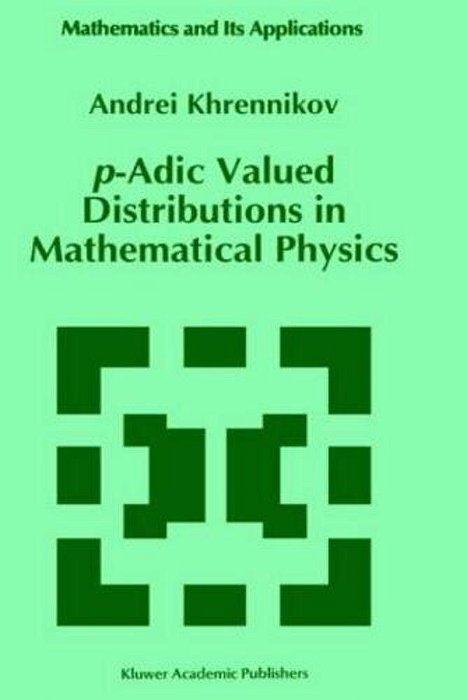 P-Adic Valued Distributions In Mathematical Physics. (Math. And Its Applic., 309). -..