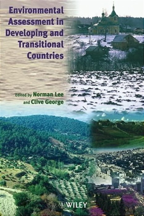 Environmental Assessment In Developing And Transitional Countries - Principles, Methods And Practice-..