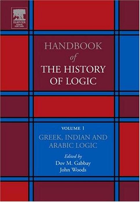 Greek, Indian And Arabic Logic - Volume 1-..